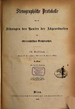 Stenographische Protokolle über die Sitzungen des Hauses der Abgeordneten des Österreichischen Reichsrates. 7. 1871/73, Bd. 2 = Sitzung 50 - 87