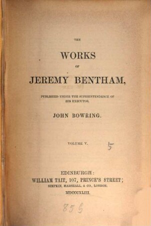 The works of Jeremy Bentham. 5