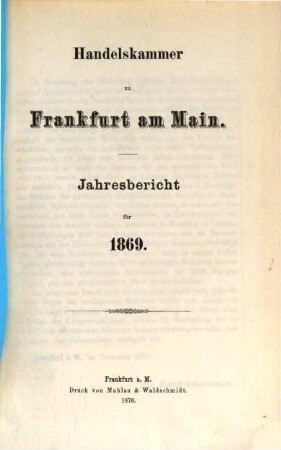 Jahresbericht der Handelskammer zu Frankfurt am Main. 1869 (1870)