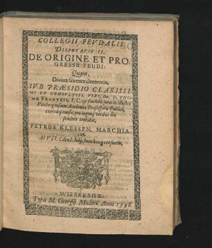 Disputatio II. De Origine Et Progressu Feudi. Petrus Klessen.