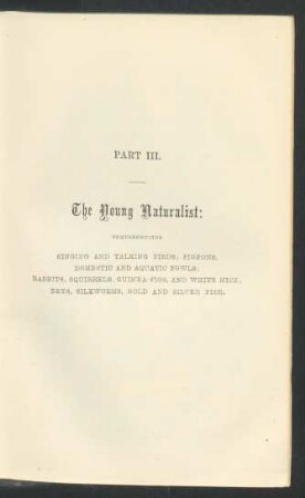 Part III. The young naturalist.
