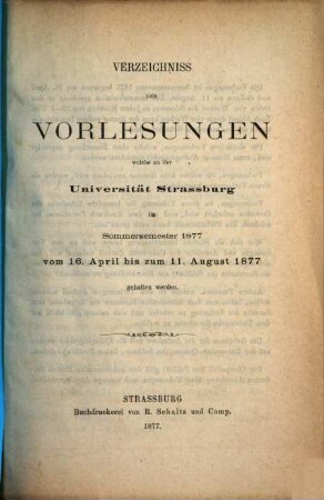 Verzeichnis der Vorlesungen an der Kaiser-Wilhelm-Universität Strassburg, 1877, SS