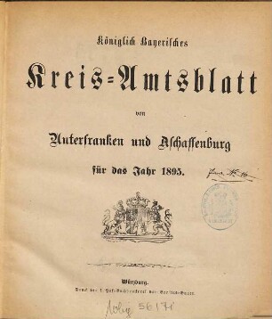 Königlich-bayerisches Kreis-Amtsblatt von Unterfranken und Aschaffenburg : für d. Jahr ... 1895