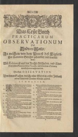 Das Erste Buech Practicarum Observationum Deß Andreen Gaills/ In welchem von dem Proceß deß Käyserlichen Cammer-Gerichts gehandlet/ und tractirt wird/ [...]