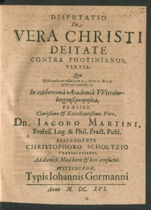 Disputatio De Vera Christi Deitate Contra Photinianos, Tertia : Quae Est secunda ex collatione v. 5. Num. 21, & v. 9. prior ad Corinth. 10.