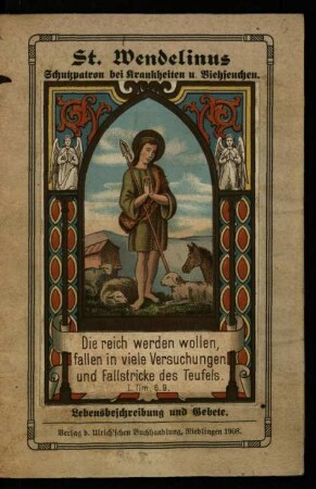 St. Wendelinus, Schutzpatron bei Krankheiten u. Viehseuchen