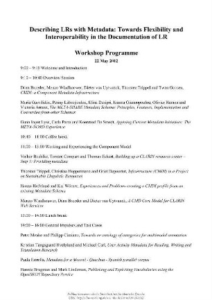 Proceedings of the workshop describing language resources with metadata: towards flexibility and interoperability in the documentation of language resources. LREC 2012, May 22, 2012, Istanbul, Turkey.