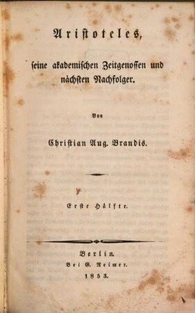 Handbuch der Geschichte der griechisch-römischen Philosophie. 2,1, Aristoteles, seine akademischen Zeitgenossen und nächsten Nachfolger