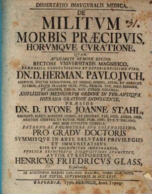 Diss. inaug. med. de militum morbis praecipuis horumque curatione