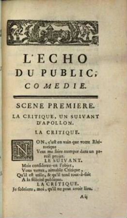 L' Echo Du Public : Comedie En Vers & en un Acte ; Représentée pour la premiére fois par les Comédiens Italiens ordinaires du Roi, le Jeudi 7. Mars 1741