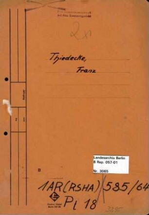 Personenheft Franz Thiedeke (*26.06.1893), SS-Sturmbannführer und Regierungsamtsrat