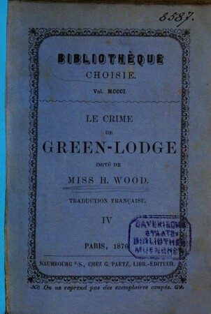 Le crime de Green-Lodge : Imité de Miss H[enry] Wood. Traduction française, 4