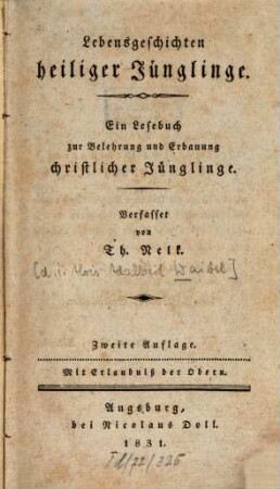 Lebensgeschichte heiliger Jünglinge : ein Lesebuch zur Belehrung und Erbauung christlicher Jünglinge