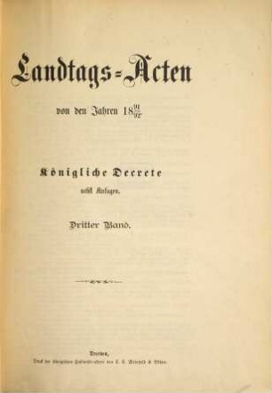 Landtags-Akten. Königliche Dekrete : nebst Anfugen. 1891/92, Bd. 3
