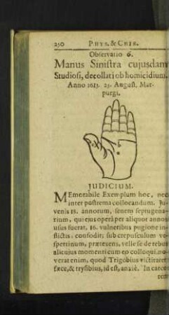 Observatio 6. Manus Sinistra cujusdam Studiosi, decollati ob homicidium. ...