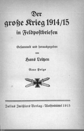 N.F.: [Der Große Krieg 1914/15 in Feldpostbriefen] Band N.F.
