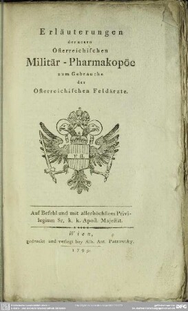 Erläuterungen der neuen Österreichischen Militär-Pharmakopöe : zum Gebrauche der Österreichischen Feldärzte