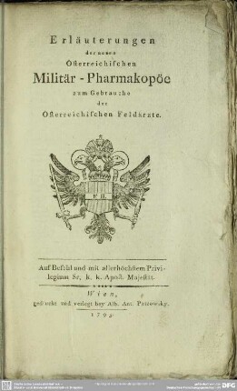 Erläuterungen der neuen Österreichischen Militär-Pharmakopöe : zum Gebrauche der Österreichischen Feldärzte