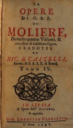 Le Opere Di G. B. P. Di Moliere : Divise in quattro Volumi, & aricchite di bellissime Figure, 4