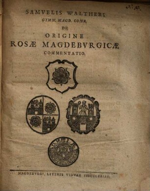De origine Rosae Magdeburgicae commentatio