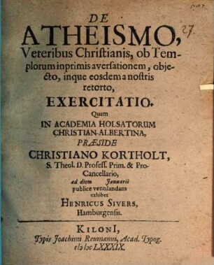 De atheismo, veteribus Christianis, ob templorum inprimis aversationem, objecto ... exercitatio