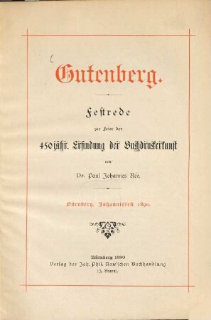 Gutenberg : Festrede zur Feier der 450jähr. Erfindung der Buchdruckerkunst ; Nürnberg, Johannisfest 1890