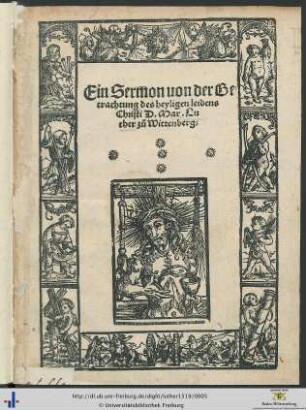 Ein Sermon uon der Betrachtung des heyligen leidens Christi D.Mar.Luther zů Wittenberg