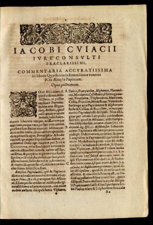 Iacobi Cuiacii Iureconsulti Praeclarissimi, Commentaria Accuratissima in libros Quaestionum summi inter veteres Icti Aemiylii Papiniani.