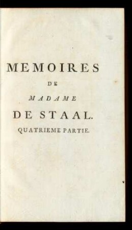 Memoires De Madame De Staal. Quatrieme Partie.