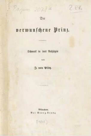 Der verwunschene Prinz : Schwank in drei Aufzügen