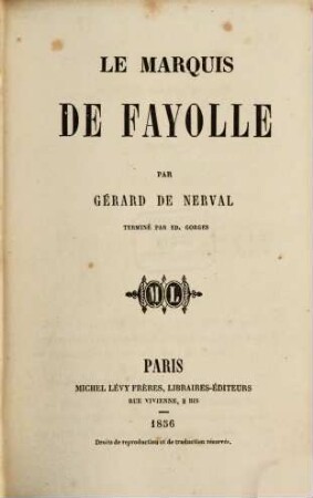 Le Marquis de Fayolle : Par Gérard de Nerval, terminé par Ed. Gorges