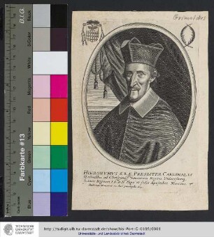 Hieronymvs S. R. E. Presbiter Cardinalis Grimaldus ad Christianiss.mo francorum Regem Vniuersumq[ue] francie Regnum S S.mi D. N. Papé et sedis Apostolice Nuncius. etc / Baltazar Moncornet ex Auec priuileg du Roy