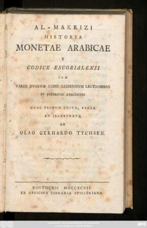 Al-Makrizi Historia Monetae Arabicae : E Codice Escorialensi Cvm Variis Dvorvm Codd. Leidensivm Lectionibvs Et Excerptis Anecdotis