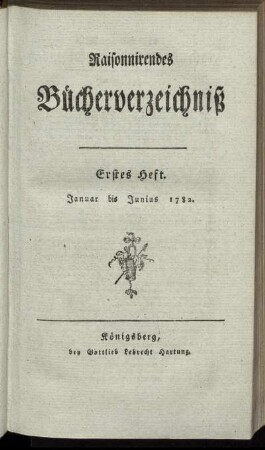 Erstes Heft. Januar bis Junius 1782.
