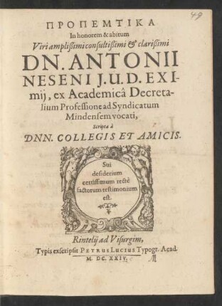 Propemtika In honorem & abitum Viri ... Dn. Antonii Neseni I.U.D. Eximii, ex Academica Decretalium Professione ad Syndicatum Mindensem vocati, Scripta a Dnn. Collegis Et Amicis
