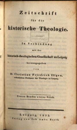 Zeitschrift für die historische Theologie, 1. 1832