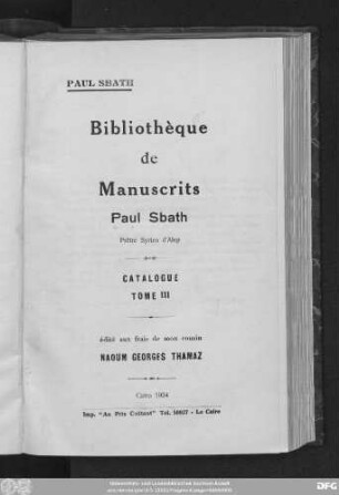 T. 3: Bibliothèque de manuscrits Paul Sbath, prêtre syrien d'Alep : catalogue