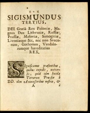 Sigismundus Tertius, Dei Gratiâ Rex Poloniae, Magnus Dux Lithvaniae, Russiae, ...
