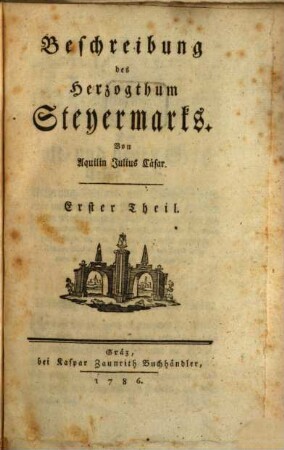 Beschreibung des Herzogthum Steyermarks. 1