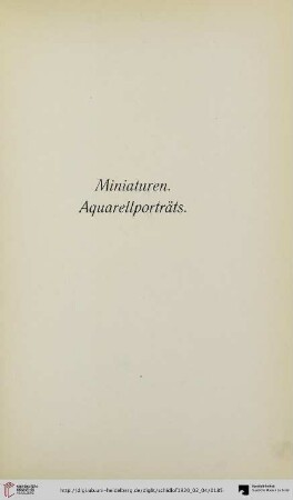 Miniaturen. Aquarellporträts (Nr. 101-167)
