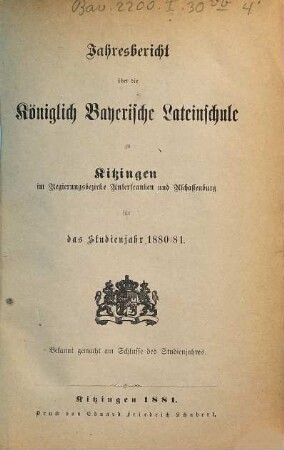 Jahresbericht über die Königlich Bayerische Lateinschule zu Kitzingen. 1880/81