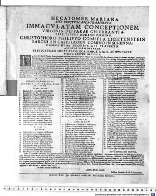 Hecatombe Sive Centvm Anagrammata Immacvlatam Conceptionem Virginis Deiparae Celebrantia : Perillustri Domino Domino Christophoro Philippo Comiti A Lichtenstein Baroni In Castelkorn, Domino In Schenna, Camneidt &c. Provinciali Praefecto Alsatiae Hereditariao. Praefecturam Sodalitatis Academicae B. M. V. Annvnciatae Itervm Adevnti Dedicata