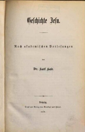 Geschichte Jesu : nach akademischen Vorlesungen