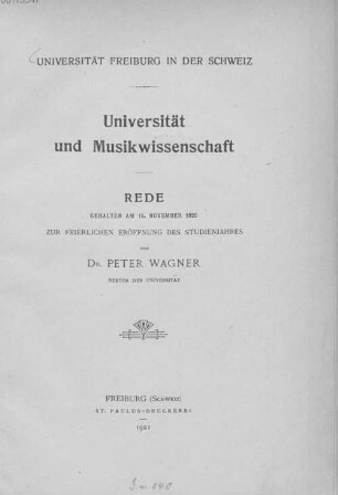 Universität und Musikwissenschaft : Rede, gehalten am 15. November 1920 zur feierlichen Eröffnung des Studienjahres