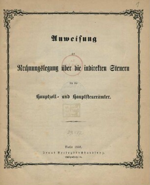 Anweisung zur Rechnungslegung über die indirekten Steuern für die Hauptzoll- und Hauptsteuerämter