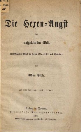 Die Hexen-Angst der aufgeklärten Welt : unversiegelter Brief an Herrn Bluntschli und Gebrüder