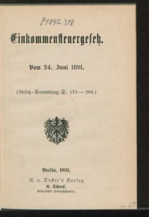 Einkommensteuergesetz : vom 24. Juni 1891 ; (Gesetz-Sammlung S. 175 - 204)