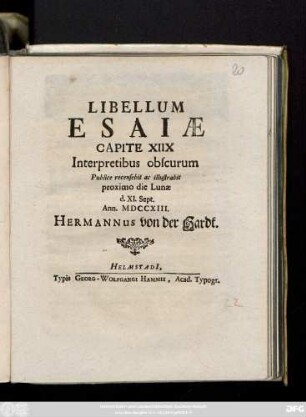 Libellum Esaiae Capite XIIX Interpretibus obscurum Publice recensebit ac illustrabit proximo die Lunæ d. XI. Sept. Ann. MDCCXIII.