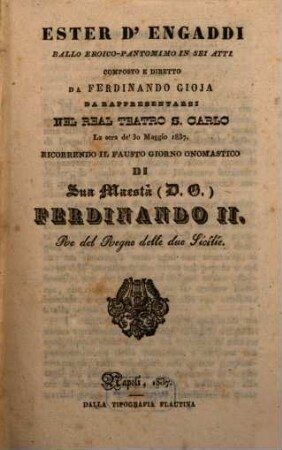 Ester d'Engaddi : ballo eroico-pantomimo in sei atti ; da rappresentarsi nel Real Teatro S. Carlo la sera de' 30 maggio 1837