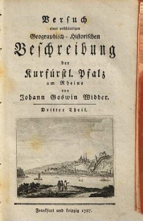 Versuch einer vollständigen Geographisch-Historischen Beschreibung der Kurfürstl. Pfalz am Rheine, 3